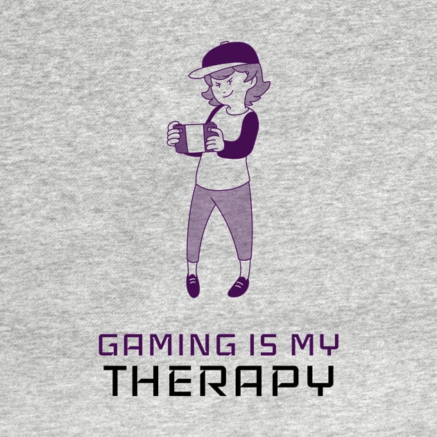 Gaming is my therapy by RelatableTees